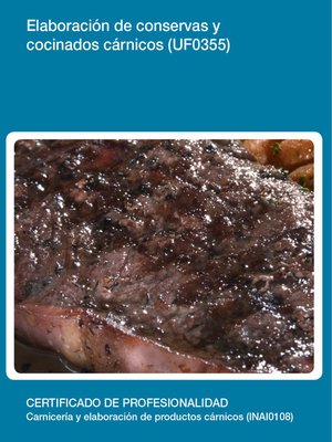 cover image of UF0355--Elaboración de conservas y cocinados cárnicos